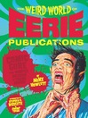 The Weird World of Eerie Publications (eBook): Comic Gore That Warped Millions of Young Minds